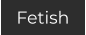Fetish