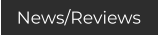 News/Reviews