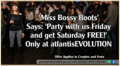 Swingers Club Stoke Fetish Club Stoke Greedy Girls Club Stoke BDSM Events Hot Wives Hotwives at atlantisEVOLUTION Stoke Staffordshire Midlands ST63AP 07971185999